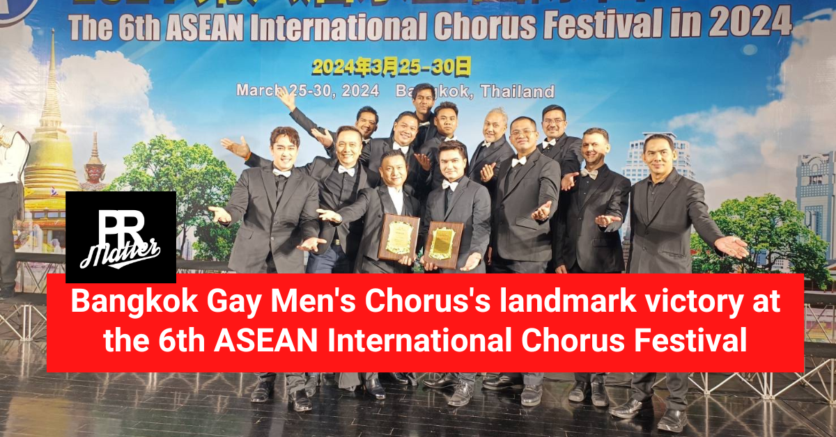 The Bangkok Gay Men’s Chorus’s landmark victory at the 6th ASEAN ...